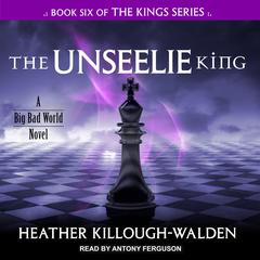The Unseelie King by Heather Killough-Walden audiobook