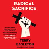 Radical Sacrifice by  Terry Eagleton audiobook
