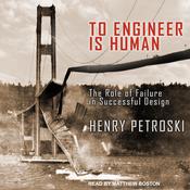 To Engineer Is Human by  Henry Petroski audiobook