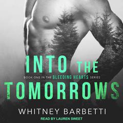 Into the Tomorrows by Whitney Barbetti audiobook