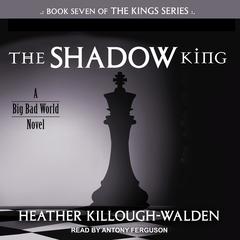 The Shadow King by Heather Killough-Walden audiobook