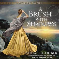A Brush With Shadows by Anna Lee Huber audiobook