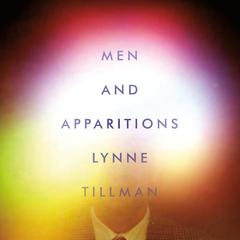 Men and Apparitions by Lynne Tillman audiobook