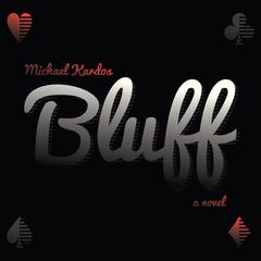 Bluff by Michael Kardos audiobook