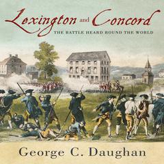 Lexington and Concord by George C. Daughan audiobook
