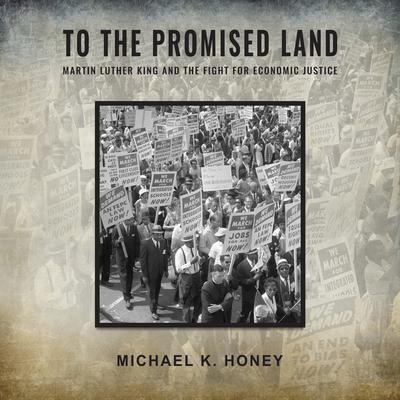 To the Promised Land by Michael K. Honey audiobook