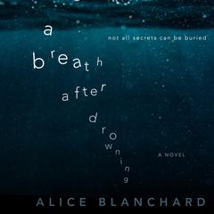 A Breath After Drowning by Alice Blanchard audiobook