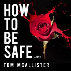 How to Be Safe by Tom McAllister audiobook