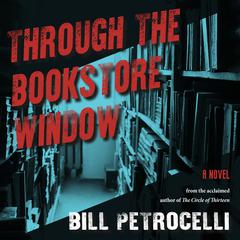Through the Bookstore Window by Bill Petrocelli audiobook