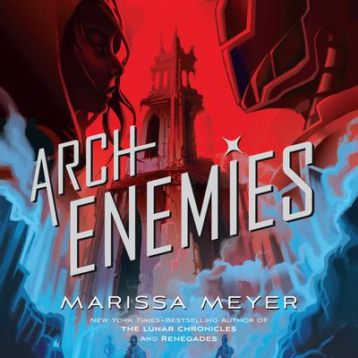 Archenemies by Marissa Meyer audiobook