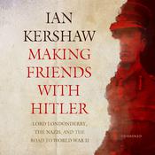 Making Friends with Hitler by  Ian Kershaw audiobook