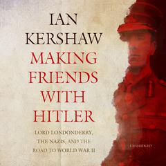 Making Friends with Hitler by Ian Kershaw audiobook