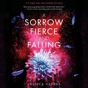A Sorrow Fierce and Falling (Kingdom on Fire, Book Three) by  Jessica Cluess audiobook
