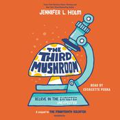 The Third Mushroom by  Jennifer L. Holm audiobook