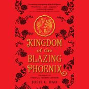 Kingdom of the Blazing Phoenix by  Julie C. Dao audiobook