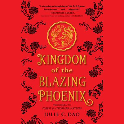 Kingdom of the Blazing Phoenix by Julie C. Dao audiobook