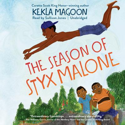 The Season of Styx Malone by Kekla Magoon audiobook