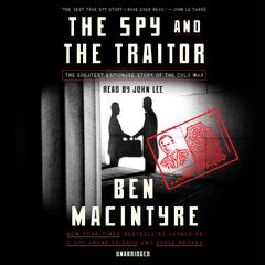 The Spy and the Traitor by Ben Macintyre audiobook