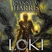 The Testament of Loki by  Joanne M. Harris audiobook