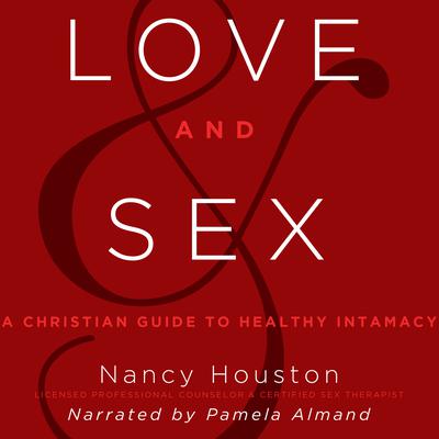 Love and Sex by Nancy Houston audiobook