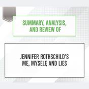 Summary, Analysis, and Review of Jennifer Rothschild's Me, Myself, and Lies by  Start Publishing Notes audiobook