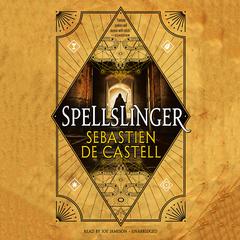 Spellslinger by Sebastien de Castell audiobook