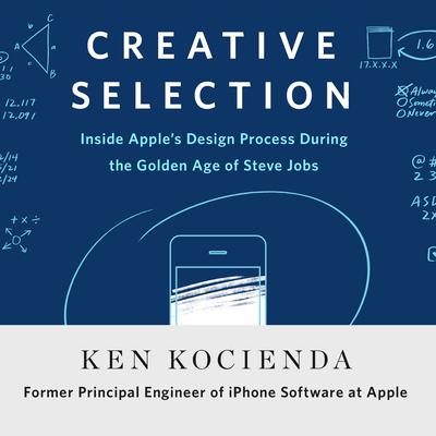 Creative Selection by Ken Kocienda audiobook