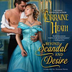 Beyond Scandal and Desire by Lorraine Heath audiobook
