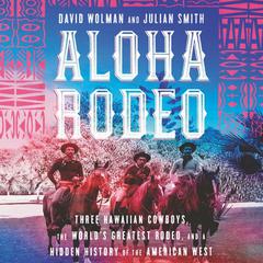 Aloha Rodeo by David Wolman audiobook