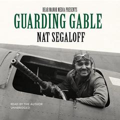 Guarding Gable by Nat Segaloff audiobook