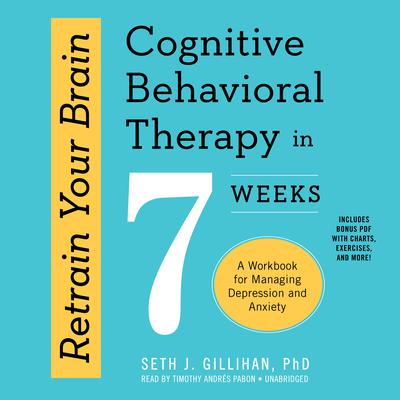 Retrain Your Brain by Seth J. Gillihan audiobook