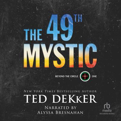 The 49th Mystic by Ted Dekker audiobook