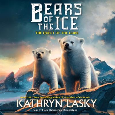 Bears of the Ice #1: The Quest of the Cubs by Kathryn Lasky audiobook