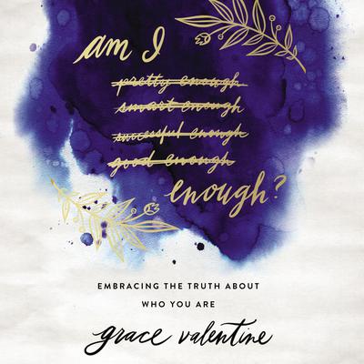 Am I Enough? by Grace Valentine audiobook