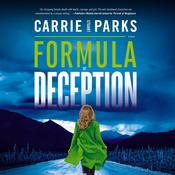 Formula of Deception by  Carrie Stuart Parks audiobook