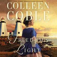 Freedom's Light by Colleen Coble audiobook
