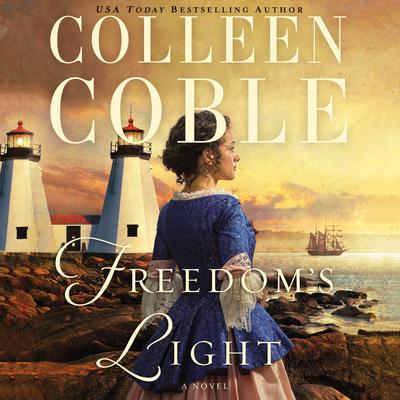 Freedom's Light by Colleen Coble audiobook
