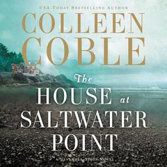 The House at Saltwater Point by Colleen Coble audiobook