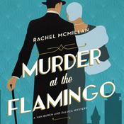 Murder at the Flamingo by  Rachel McMillan audiobook