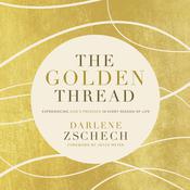 The Golden Thread by  Darlene Zschech audiobook