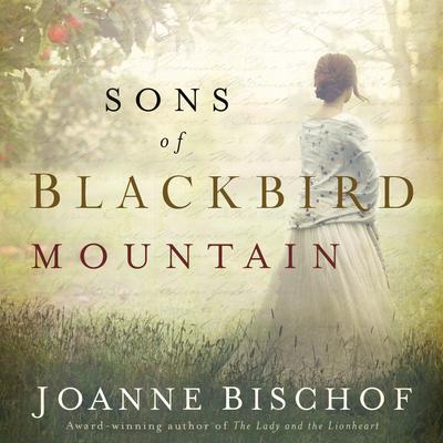 Sons of Blackbird Mountain by Joanne Bischof audiobook