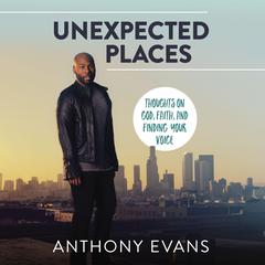 Unexpected Places by Anthony Evans audiobook