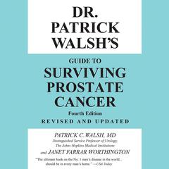 Dr. Patrick Walsh's Guide to Surviving Prostate Cancer by Patrick C. Walsh audiobook