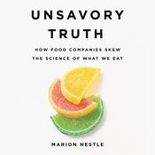 Unsavory Truth by  Marion Nestle audiobook