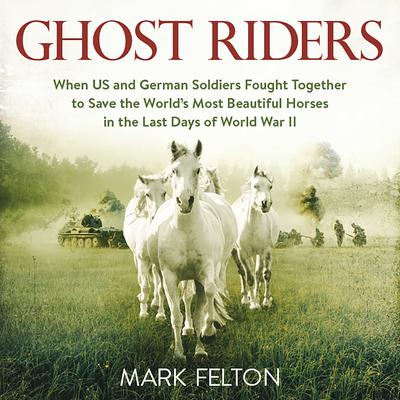 Ghost Riders by Mark Felton audiobook