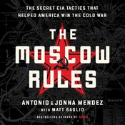 The Moscow Rules by  Antonio J. Mendez audiobook