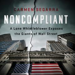 Noncompliant by Carmen Segarra audiobook