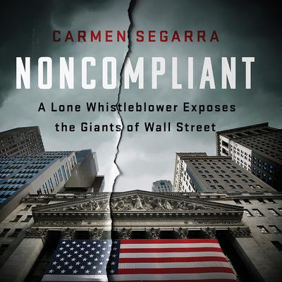 Noncompliant by Carmen Segarra audiobook