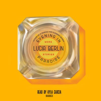 Evening in Paradise by Lucia Berlin audiobook