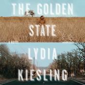 The Golden State by  Lydia Kiesling audiobook